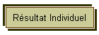 Rsultat Individuel